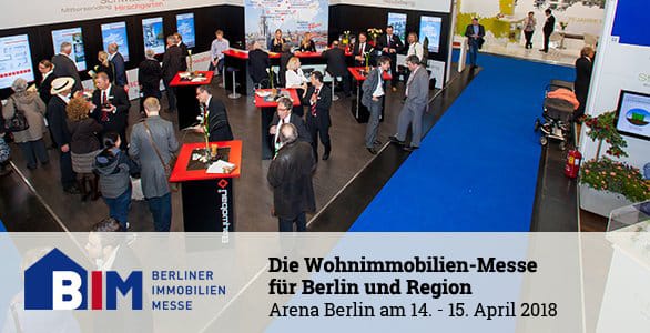 Berlin Immobilien Messe 2018, die Wohnimmobilienmesse für Berlin und Region – Arena Berlin am 14. - 15. April 2018
